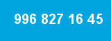 996 827 16 45 996 827 16 45